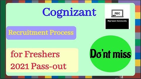 Cognizant 2021 Batch Updated Selection Process | Test Pattern Detailed Video | Digi Learn Community