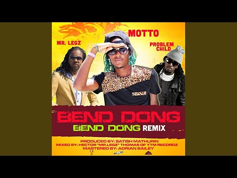 Motto - Bend Dong (Remix) (feat. Problem Child & Mr. Legz)