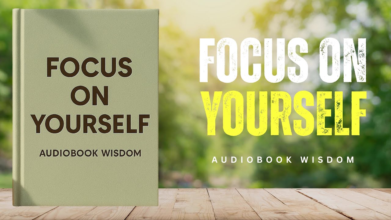 Focus On Your Self - Daily Motivation for Personal Growth & Success (Audiobook Wisdom)