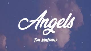 Tom MacDonald - Angels (Lyrics)