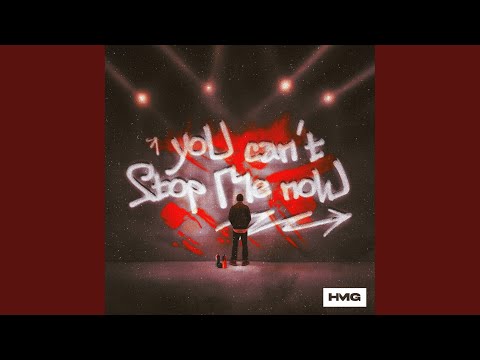 YOU CAN T STOP ME NOW 