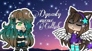 Dynasty meme||•collab with Andrea XD||•by Kitty Minty