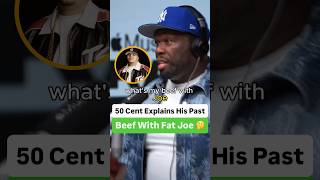 50 Cent Explains His Past Beef With Fat Joe 🤔 @changethegame_tv