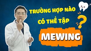 MEWING [ Tập 14 ] - Tập Mewing Để Có Khuôn Mặt Đẹp | Trường Hợp Nào Có Thể Tập Mewing?