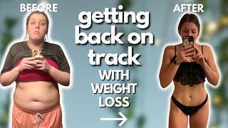 7 Tips To Get BACK ON TRACK With Weight Loss & Maintenance | Healthy & Sustainable Tips That Work