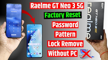 Realme GT Neo 3 5G Forget pin lock | Realme GT Neo 3 Reset & remove screen lock - without pc