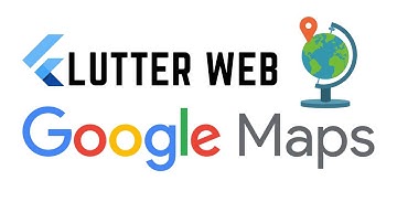 Flutter Web: Google Maps