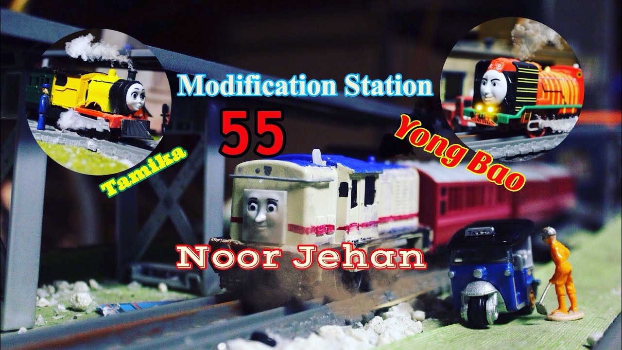 Thomas And Friends Modification Station 55 Tamika Noor Jehan And Yong Bao Modified Youtube