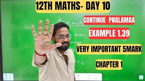 12th Maths | Example 1.39 | Day 10 | chapter 1 | 1st mid term 2025