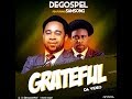 De gospel ft samsong  grateful  official 