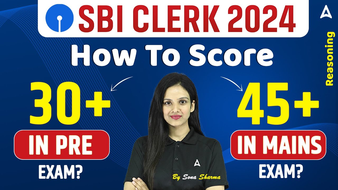 SBI Clerk Prelims & Mains 2024-25 Preparation | Score 30+ in Pre & 45 ...