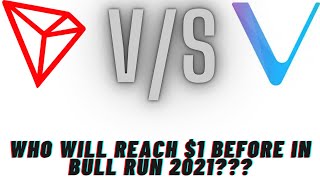 TRX v/s VET|Which AltCoin Will Reach $1 Soon In Bull Run 2021