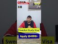 🇸🇪 Sweden Study Visa @ ₹4,999 | Applications Open, Without IELTS Possible, Min 55% With Spouse, Kids