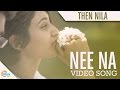 Neena -Then Nila Song |Lal Jose| Ann Augustine| Vijay Babu| Deepti | Full HD Video Song