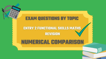 Numerical Comparisons Exam Questions. Revise for your Entry 2 Functional Skills Maths Exam