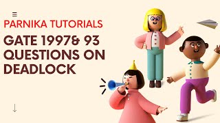 GATE 1993 & 97 QUESTIONS ON DEADLOCK | OPERATING SYSTEMS | GATE CSE LECTURES