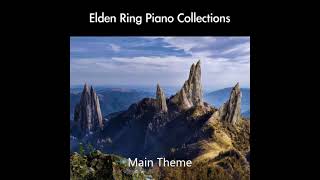 1) Elden Ring Main Theme: Elden Ring Piano Collections