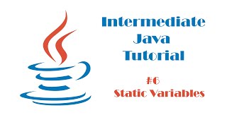 Intermediate Java Tutorial #6 - Static Variables Profile