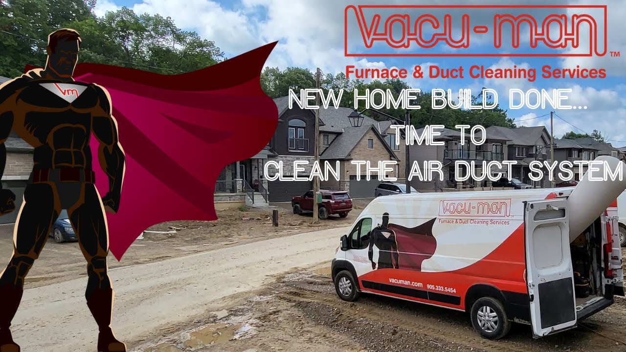 New home construction… time to clean air ducts - Vacu-Man Furnace and Duct  Cleaning