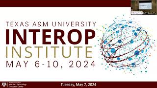 Interop 2024 - May 7, 2024 - Day 2 Opening Remarks and Panel 2: End-to-End Communications/NG9-1-1