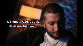 Görkem Gürlevik - Hamburg Türküsü [ Akustik Cover ] 2021 Resimi