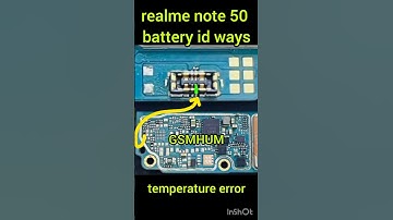 realme note 50 batt id line ways by gsmhum-temp error-phone too hot-temperature too high too low