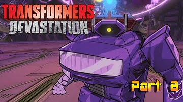 Transformer Devastation Let Play Part 8 - Welcome to Cybertron