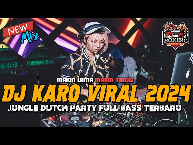 DJ KARO PALING VIRAL 2024 !! SYNG SIMANISNAA JUNGLE DUTCH FULL BASS !! MAKIN LAMA MAKIN TINGGI class=
