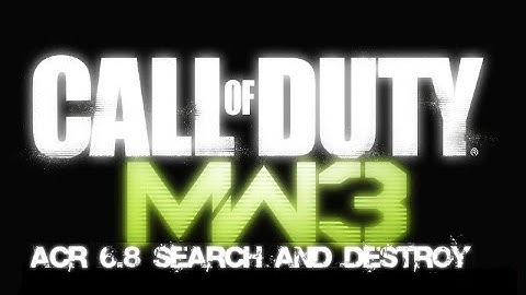 MW3 ACR 6.8 search and destroy gameplay