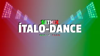 SETMIX | ÍTALO-DANCE | EURO-DANCE | REMIX 2023