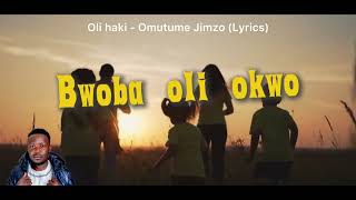 Oli Haki - Omutume Jimzo ( Lyrics video) 2026
