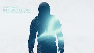 Hans Zimmer - Interstellar (Youness Houdass Rework)