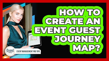 How To Create An Event Guest Journey Map?