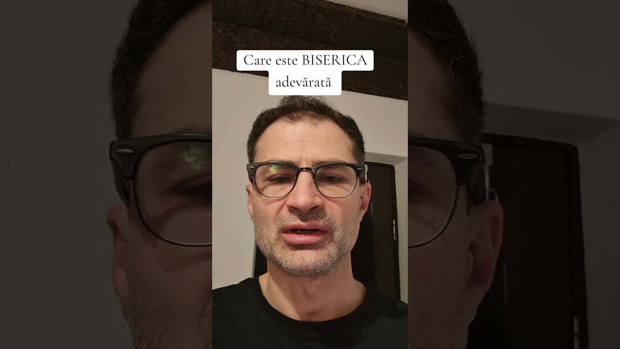 Care este BISERICA adevărată 
