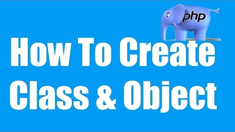 How to Create Classes and Object In OOP PHP?  in Hindi/Urdu