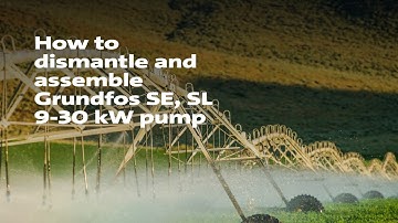 How to dismantle and assemble Grundfos SE, SL 9-30 kW pump