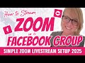 How to Stream Zoom in a Facebook Group 2025 | Live Streaming with Zoom For Beginners