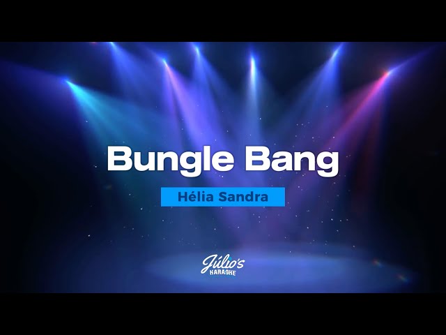 Bungle Bang (Letra) class=