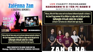 Ei Tur Pe Rawh U | Live Charity Programme - Zan 6 na