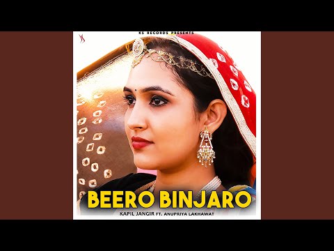Kapil Jangir & Anupriya Lakhawat - Beero Binjaro