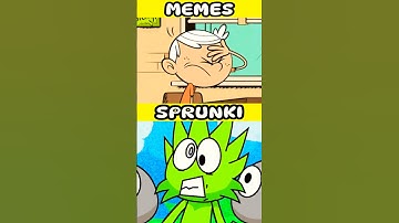 Sprunki OC Sprunksters vs loud house memes