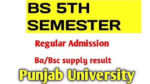 Bs 5th semester regular admissions 2022 punjab university,Ma/Msc admission