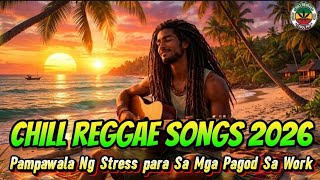 Best Reggae Revival Songs 🌿 Chill Relax OPM Mix 2026 | Pampawala Stress Music for Hardworking People