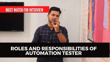 How To Explain Roles And Responsibilities Of Automation Tester - Selenium