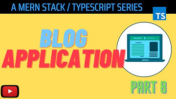 Blog Application with Typescript - Part 8: The Finale