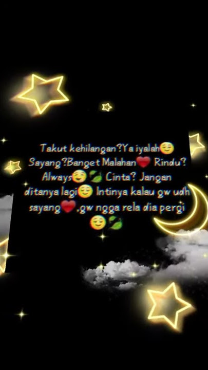 Story Wa 30 Detik Takut Kehilangan Pas Buat Pacar