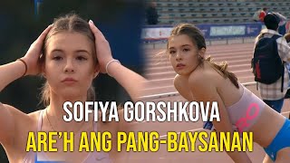 Sofiya Gorshkova, Are'h Ang Pang-BAYSANAN