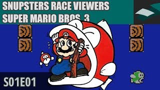 Snupsters Race Viewers - Super Mario Bros. 3 (S01E01)