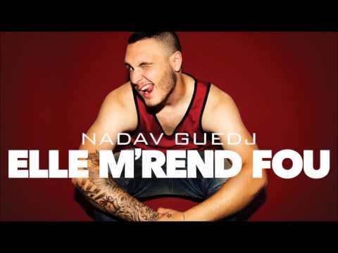 Nadav Guedj - Elle M'rend Fou - 'נדב גדג