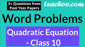 Quadratic Equations Class 10 - Word Problems (5+ Questions) - #6 - Chapter 4 Class 10 Maths
